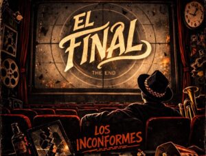 Read more about the article Los Inconformes lanzan ‘El Final’, un ska acelerado sobre el desapego